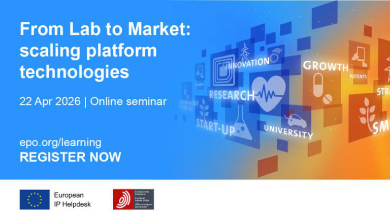 EPO Training: From Lab to Market – Scaling Platform Technologies 22 April